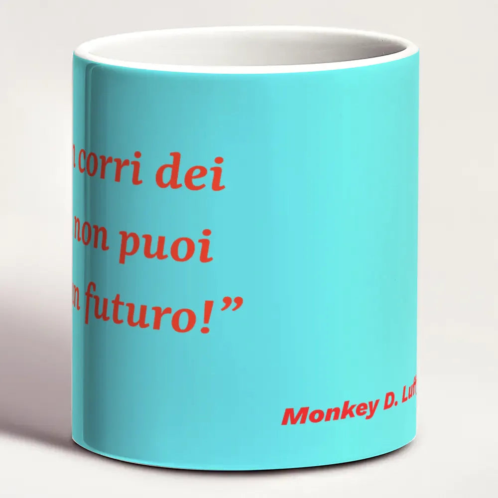 Tazza One Piece Luffy Turchese & Rossa Mug Citazione "Crea il Futuro"