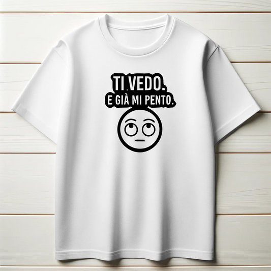 Ti vedo. E già mi pento.